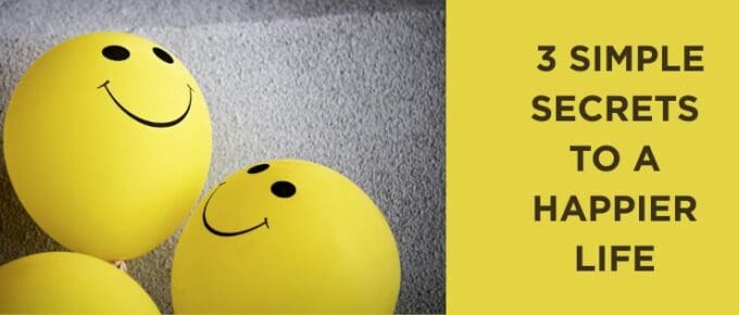 julieschooler.com - blog - 3 Simple Secrets to a Happier Life - Header